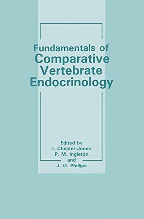 Fundamentals Of Comparative Vertebrate Endocrinology-..