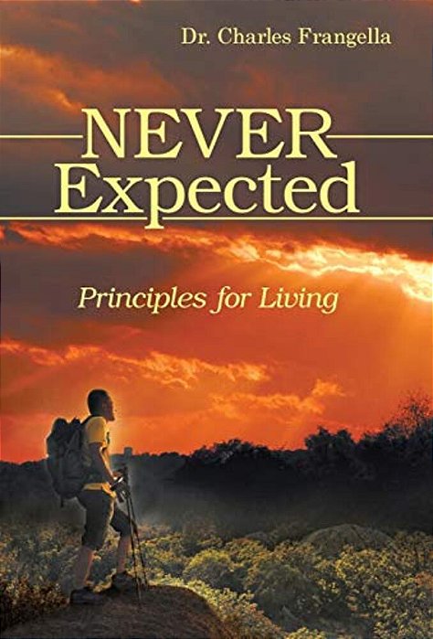 Never Expected: Principles For Living-..