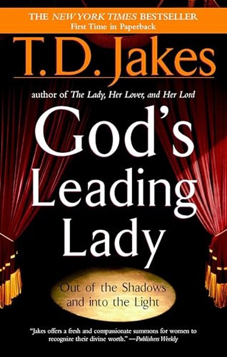 God's Leading Lady: Out Of The Shadows And Into The Light-..