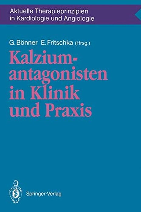 Kalziumantagonisten In Klinik Und Praxis-..
