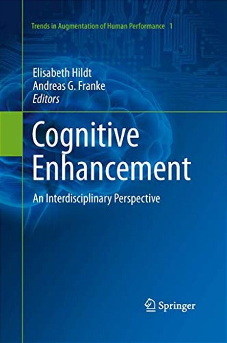 Cognitive Enhancement: An Interdisciplinary Perspective-..