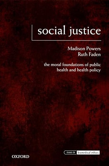 Social Justice: The Moral Foundations Of Public Health And Health Policy-..