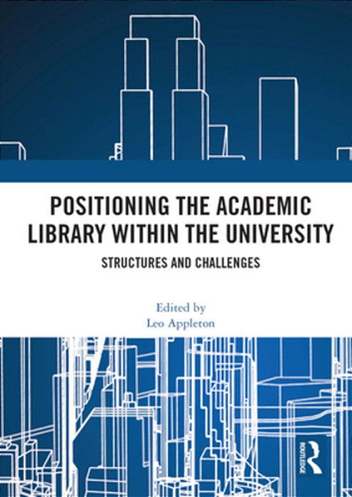 Positioning The Academic Library Within The University: Structures And Challenges-..