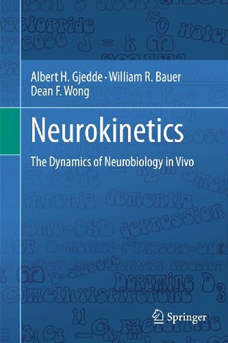 Neurokinetics: The Dynamics Of Neurobiology In Vivo-..