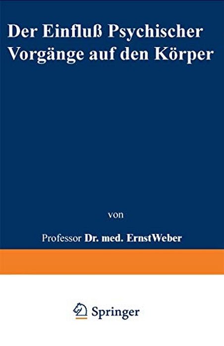 Der Einfluß Psychischer Vorgänge Auf Den Körper Insbesondere Auf Die Blutverteilung-..