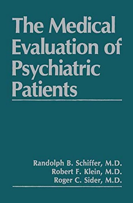 The Medical Evaluation Of Psychiatric Patients-..