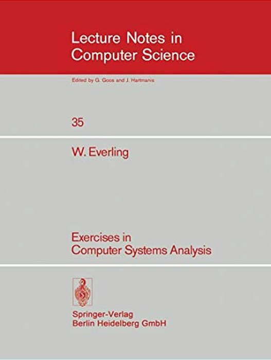 Exercises In Computer Systems Analysis-..