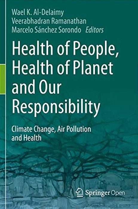 Health Of People, Health Of Planet And Our Responsibility: Climate Change, Air Pollution And Health-..