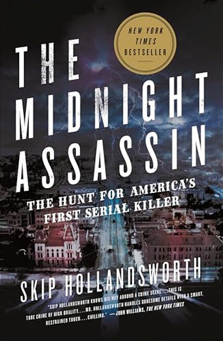 The Midnight Assassin: The Hunt For America's First Serial Killer-..
