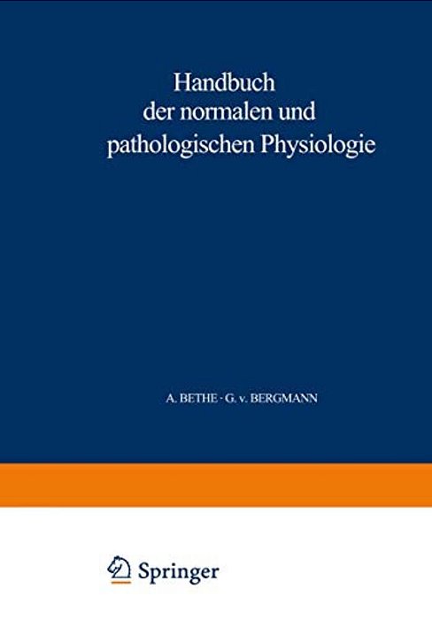 Handbuch Der Normalen Und Pathologischen Physiologie: 4. Band - Resortion Und Exkretion-..
