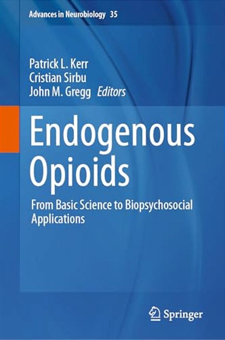Endogenous Opioids: From Basic Science To Biopsychosocial Applications-..