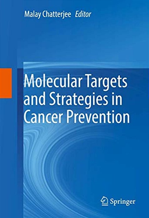 Molecular Targets And Strategies In Cancer Prevention-..