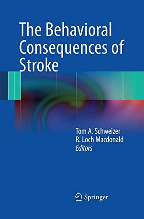 The Behavioral Consequences Of Stroke-..