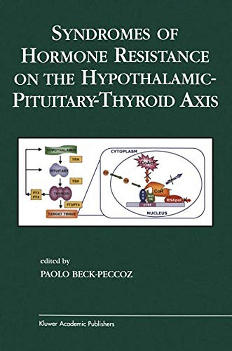 Syndromes Of Hormone Resistance On The Hypothalamic-Pituitary-thyroid Axis-..