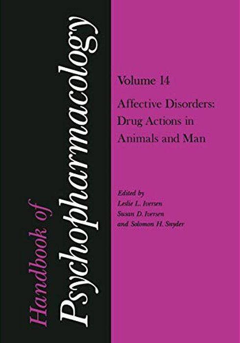 Handbook Of Psychopharmacology: Volume 14 Affective Disorders: Drug Actions In Animals And Man-..