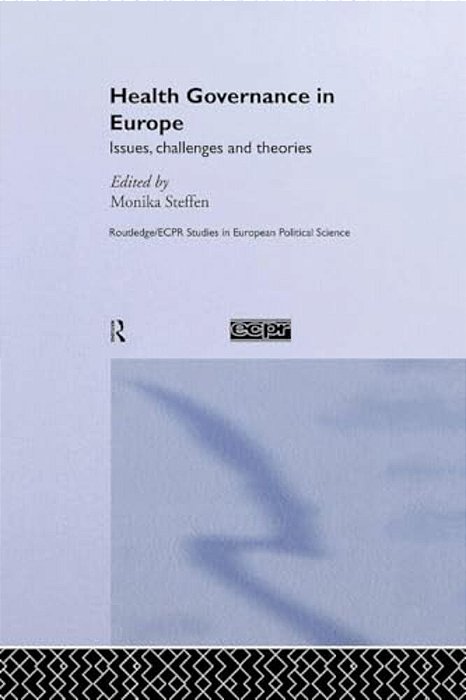 Health Governance In Europe: Issues, Challenges, And Theories-..