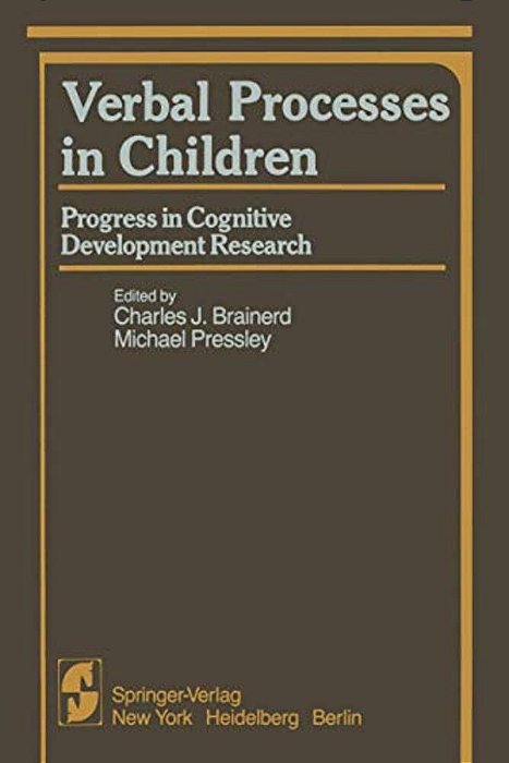 Verbal Processes In Children: Progress In Cognitive Development Research-..