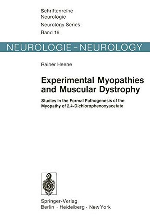 Experimental Myopathies And Muscular Dystrophy: Studies In The Formal Pathogenesis Of The Myopathy Of 2,4-Dichlorophenoxyacetate-..