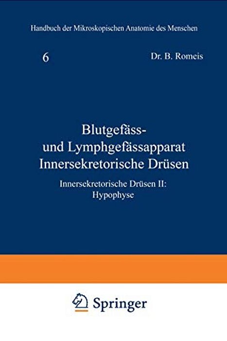 Blutgefäss- Und Lymphgefässapparat Innersekretorische Drüsen: Innersekretorische Drüsen II: Hypophyse-..