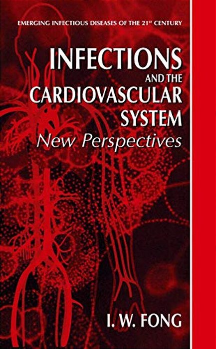 Infections And The Cardiovascular System: New Perspectives-..