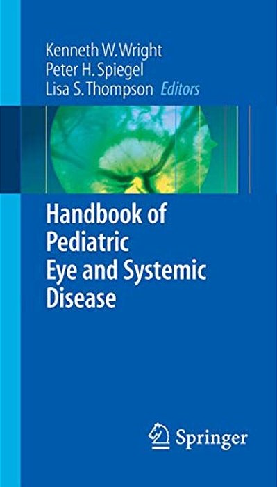 Handbook Of Pediatric Eye And Systemic Disease-..