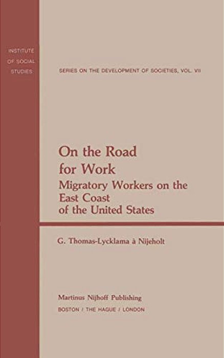 On The Road For Work: Migratory Workers On The East Coast Of The United States-..
