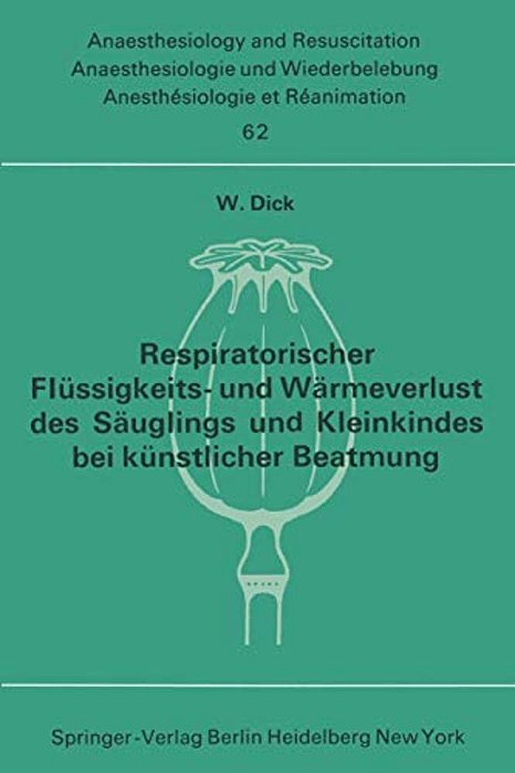 Respiratorischer Flüssigkeits- Und Wärmeverlust Des Säuglings Und Kleinkindes Bei Künstlicher Beatmung-..