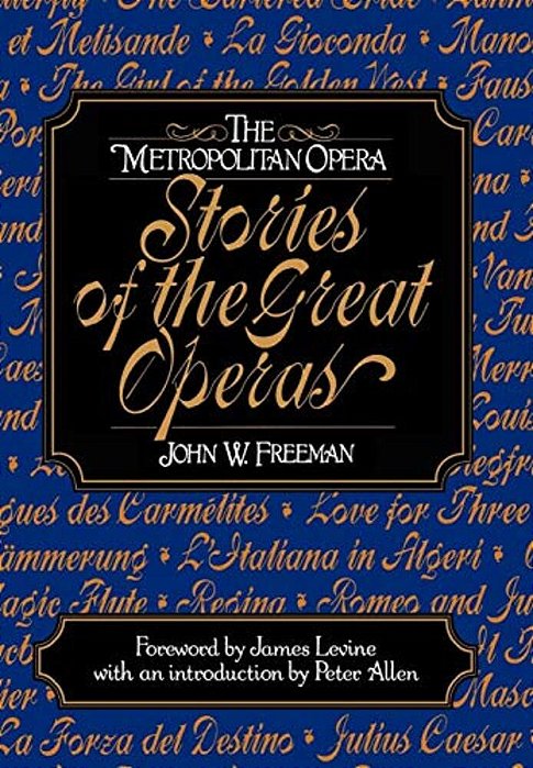 The Metropolitan Opera: Stories Of The Great Operas-..