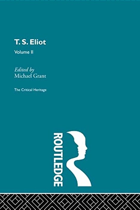 T. S. Eliot Volume 2-..