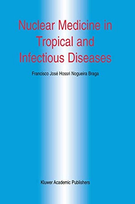 Nuclear Medicine In Tropical And Infectious Diseases-..