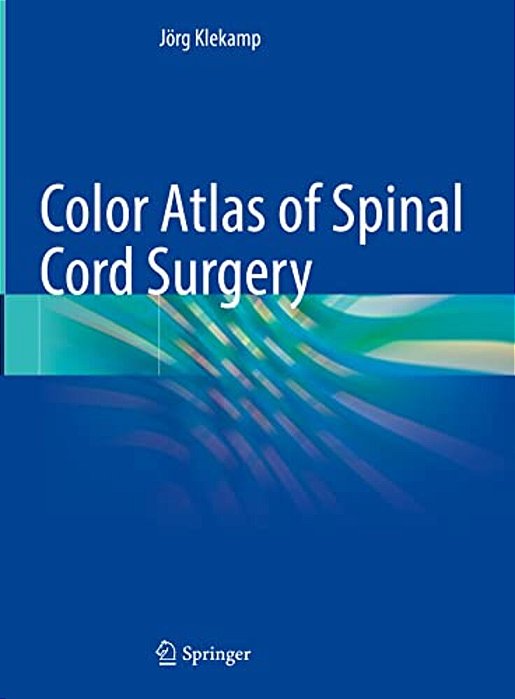 Color Atlas Of Spinal Cord Surgery-..