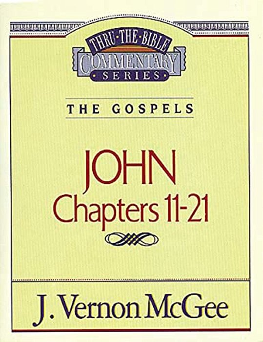 Thru The Bible Vol. 39: The Gospels (John 11-21): 39-..