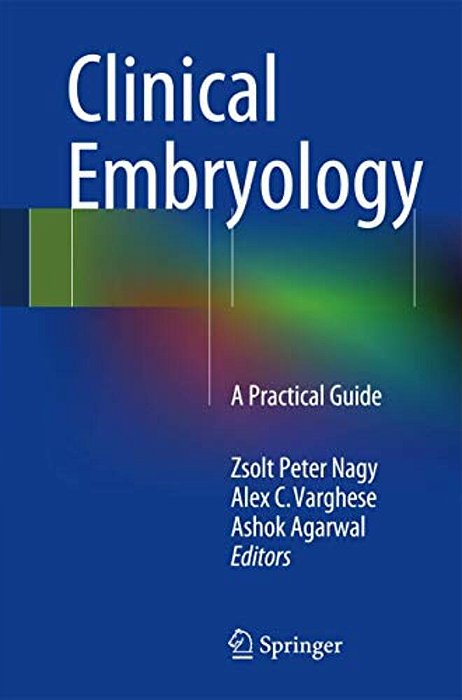 Clinical Embryology: A Practical Guide-..