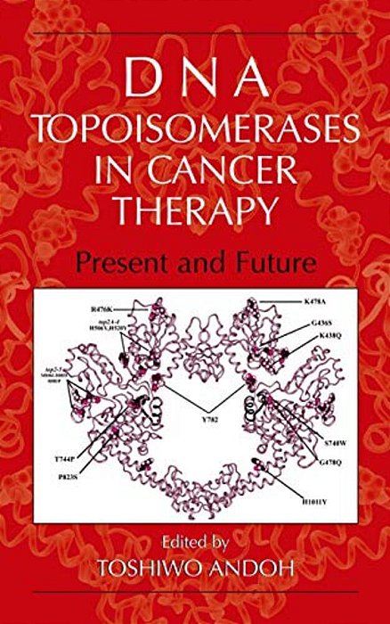 Dna Topoisomerases In Cancer Therapy: Present And Future-..