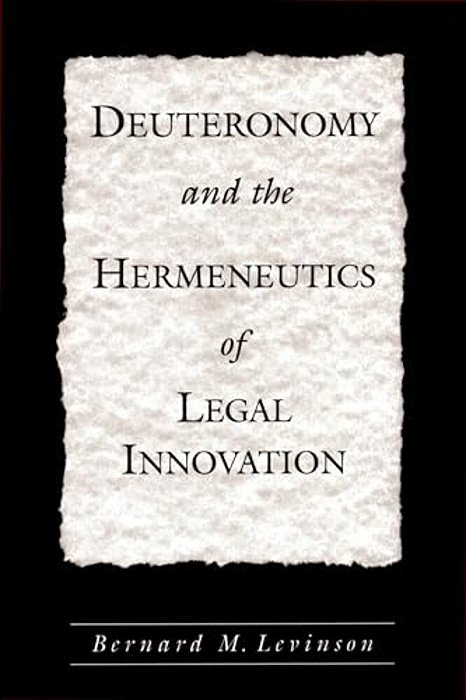 Deuteronomy And The Hermeneutics Of Legal Innovation-..