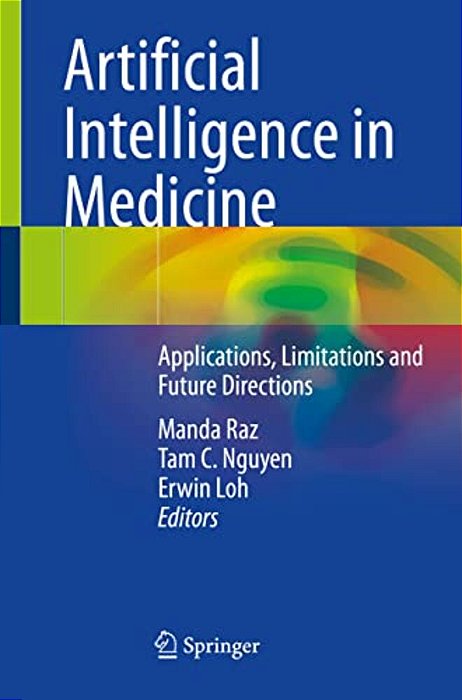 Artificial Intelligence In Medicine: Applications, Limitations And Future Directions-..