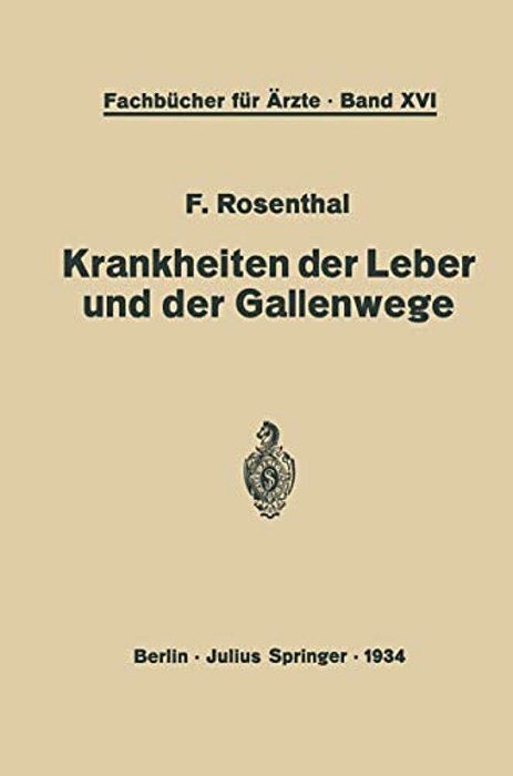 Krankheiten Der Leber Und Der Gallenwege: Eine Darstellung Für Die Praxis-..
