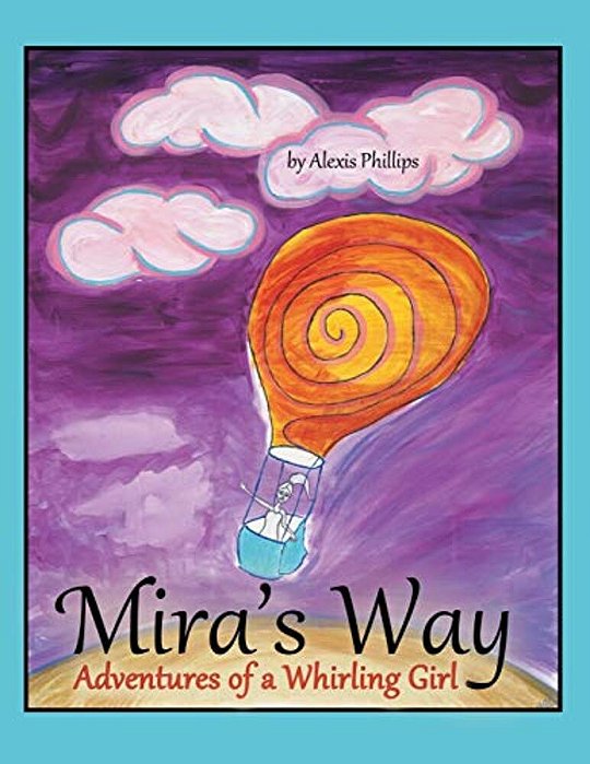 Mira's Way: Adventures Of A Whirling Girl-..