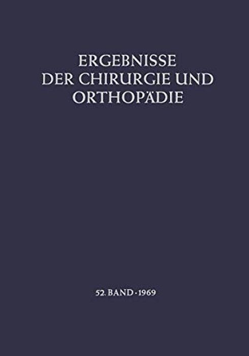 Ergebnisse Der Chirurgie Und Orthopädie-..