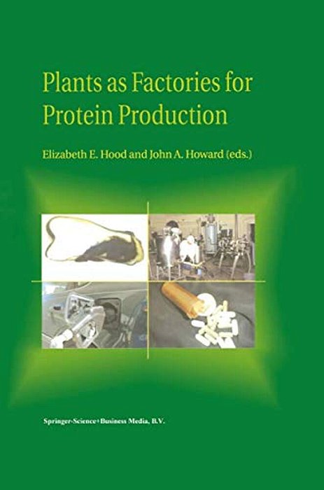 Plants As Factories For Protein Production-..