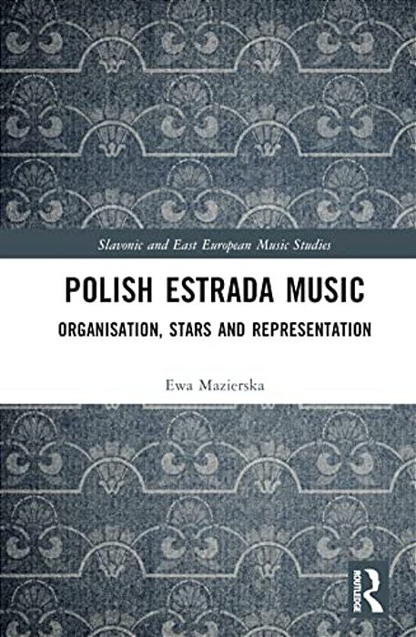 Polish Estrada Music: Organisation, Stars And Representation-..