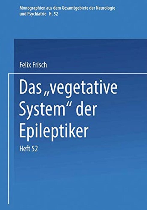 Das "Vegetative System" Der Epileptiker-..