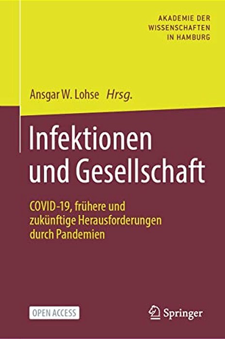 Infektionen Und Gesellschaft: Covid-19, Frühere Und Zukünftige Herausforderungen Durch Pandemien-..