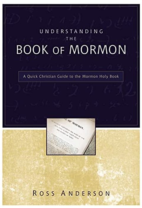 Understanding The Book Of Mormon: A Quick Christian Guide To The Mormon Holy Book-..