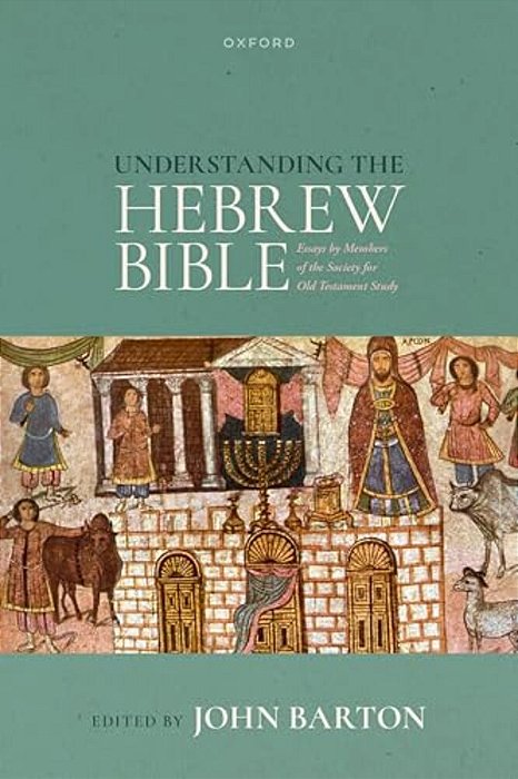 Understanding The Hebrew Bible: Essays By Members Of The Society For Old Testament Study-..