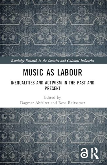 Music As Labour: Inequalities And Activism In The Past And Present-..