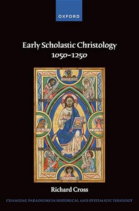 Early Scholastic Christology 1050-1250-..