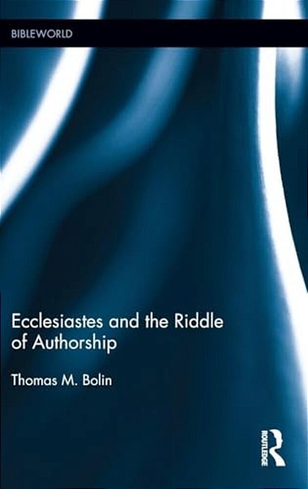 Ecclesiastes And The Riddle Of Authorship-..