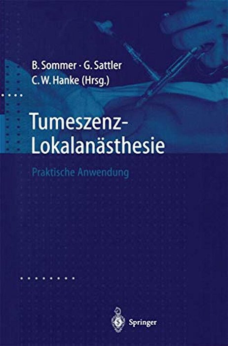 Tumeszenz-Lokalanästhesie: Praktische Anwendung-..
