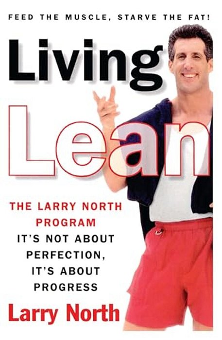 Living Lean: The Larry North Program-..
